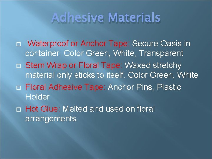 Adhesive Materials Waterproof or Anchor Tape: Secure Oasis in container. Color Green, White, Transparent