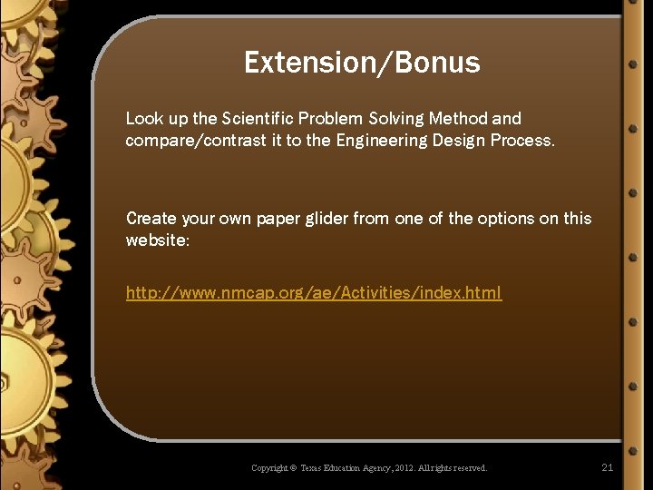 Extension/Bonus Look up the Scientific Problem Solving Method and compare/contrast it to the Engineering