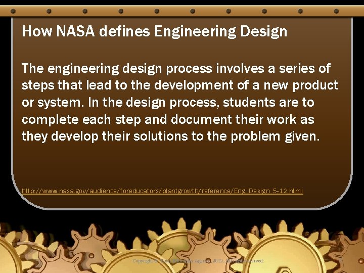 How NASA defines Engineering Design The engineering design process involves a series of steps