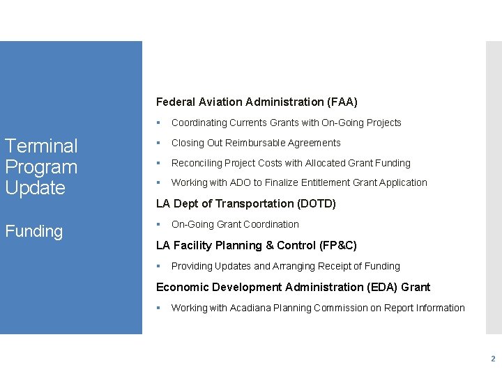Federal Aviation Administration (FAA) § Coordinating Currents Grants with On-Going Projects Terminal Program Update