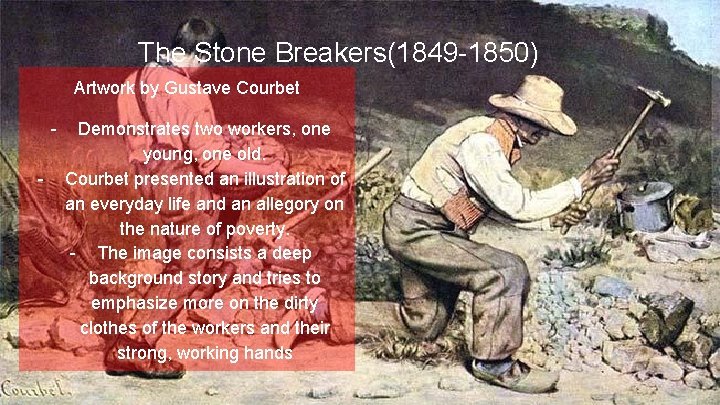 The Stone Breakers(1849 -1850) Artwork by Gustave Courbet - Demonstrates two workers, one young,
