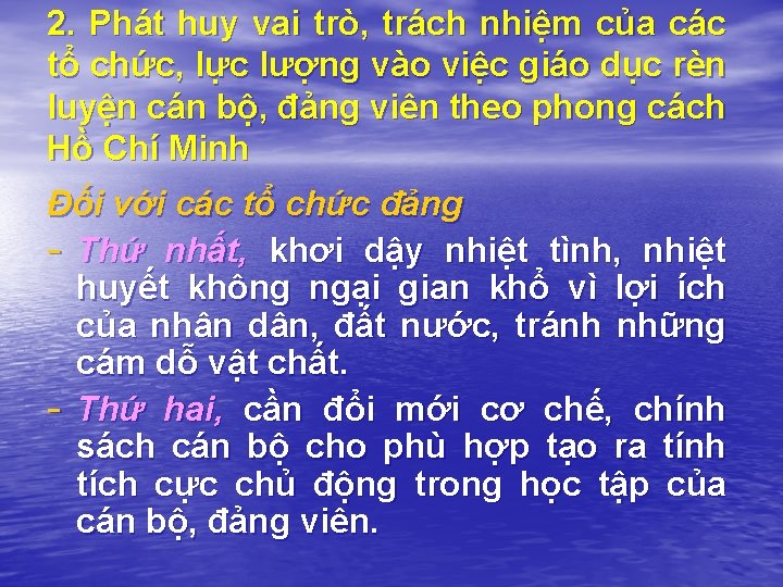 2. Phát huy vai trò, trách nhiệm của các tổ chức, lực lượng vào