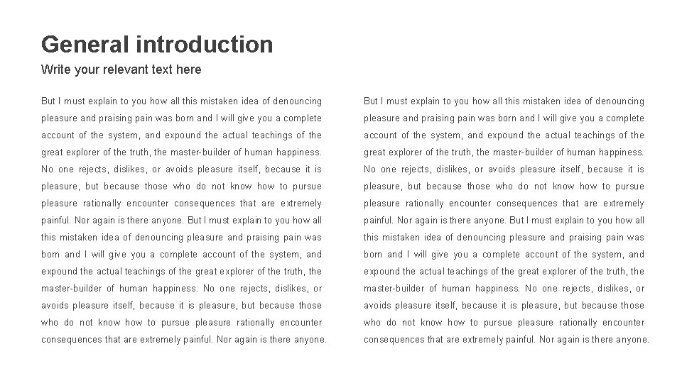 General introduction Write your relevant text here But I must explain to you how