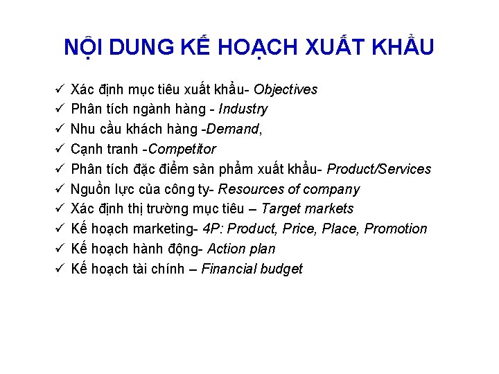 NỘI DUNG KẾ HOẠCH XUẤT KHẨU ü ü ü ü ü Xác định mục