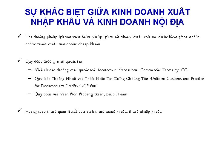 SỰ KHÁC BIỆT GIỮA KINH DOANH XUẤT NHẬP KHẨU VÀ KINH DOANH NỘI ĐỊA