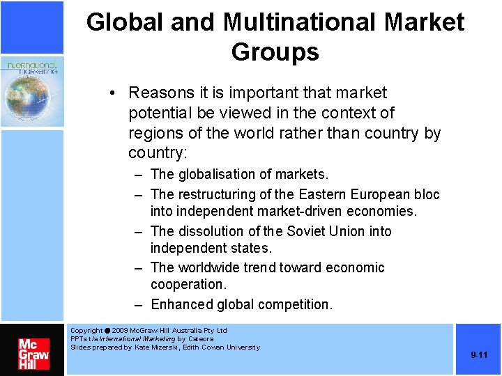 Global and Multinational Market Groups • Reasons it is important that market potential be