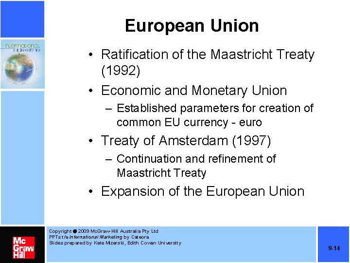 European Union • Ratification of the Maastricht Treaty (1992) • Economic and Monetary Union