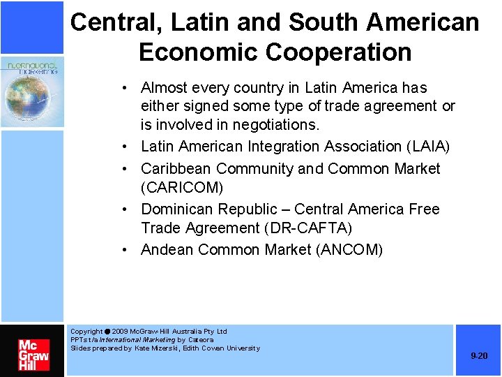 Central, Latin and South American Economic Cooperation • Almost every country in Latin America