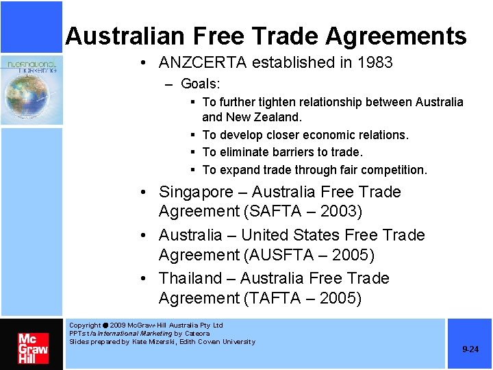 Australian Free Trade Agreements • ANZCERTA established in 1983 – Goals: § To further