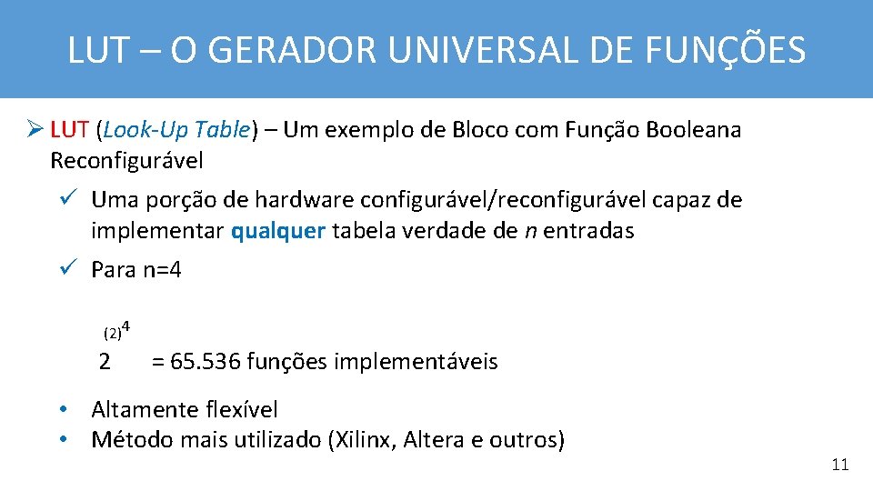 LUT – O GERADOR UNIVERSAL DE FUNÇÕES Ø LUT (Look-Up Table) – Um exemplo