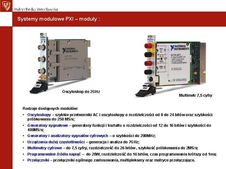 Systemy modułowe PXI – moduły : Oscyloskop do 2 GHz Multimetr 7, 5 cyfry