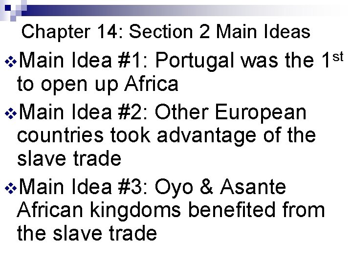 Chapter 14: Section 2 Main Ideas v. Main Idea #1: Portugal was the 1