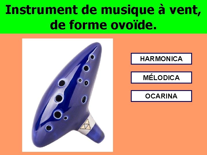 Instrument de musique à vent, de forme ovoïde. HARMONICA MÉLODICA OCARINA 