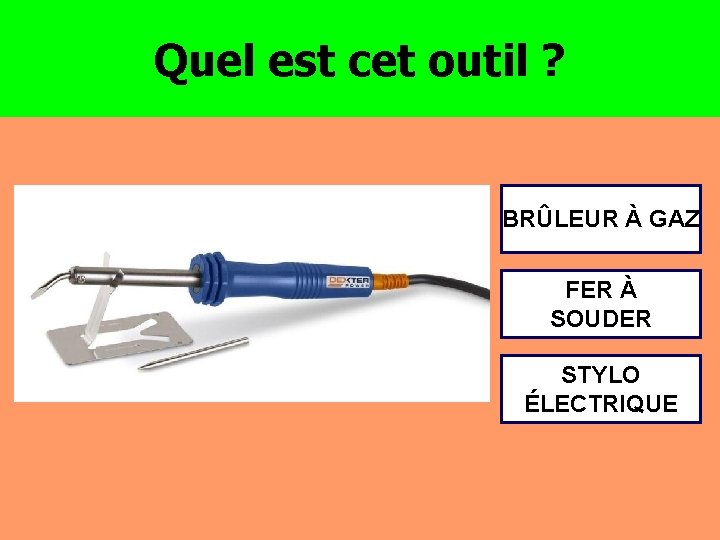 Quel est cet outil ? BRÛLEUR À GAZ FER À SOUDER STYLO ÉLECTRIQUE 