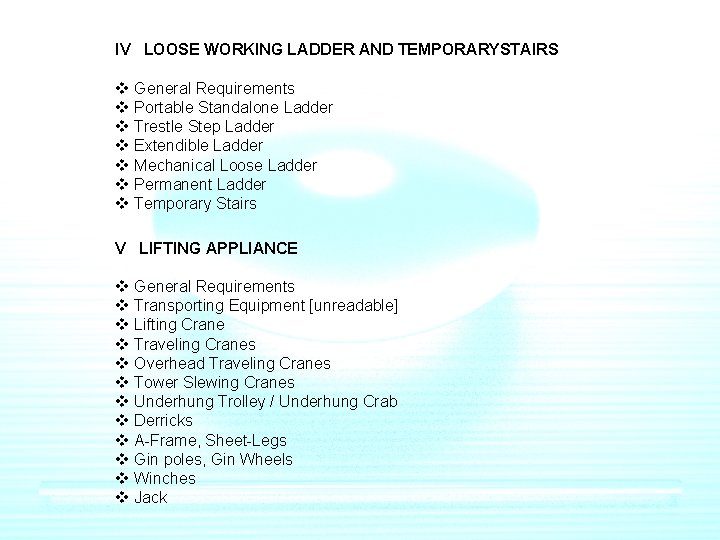 IV LOOSE WORKING LADDER AND TEMPORARYSTAIRS v General Requirements v Portable Standalone Ladder v IV LOOSE WORKING LADDER AND TEMPORARYSTAIRS v General Requirements v Portable Standalone Ladder v