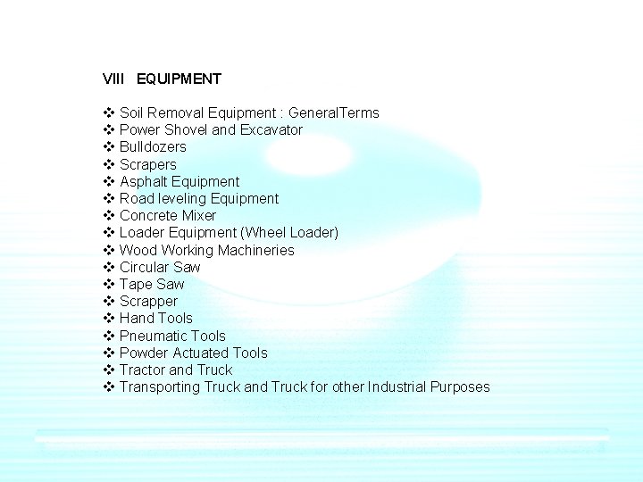 VIII EQUIPMENT v Soil Removal Equipment : General. Terms v Power Shovel and Excavator VIII EQUIPMENT v Soil Removal Equipment : General. Terms v Power Shovel and Excavator