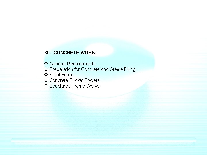 XII CONCRETE WORK v General Requirements v Preparation for Concrete and Steele Piling v XII CONCRETE WORK v General Requirements v Preparation for Concrete and Steele Piling v