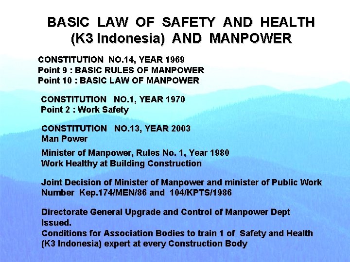 BASIC LAW OF SAFETY AND HEALTH (K 3 Indonesia) AND MANPOWER CONSTITUTION NO. 14, BASIC LAW OF SAFETY AND HEALTH (K 3 Indonesia) AND MANPOWER CONSTITUTION NO. 14,