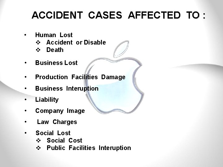 ACCIDENT CASES AFFECTED TO : • Human Lost v Accident or Disable v Death ACCIDENT CASES AFFECTED TO : • Human Lost v Accident or Disable v Death