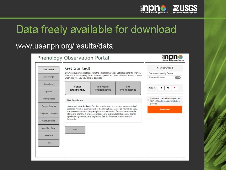 Data freely available for download www. usanpn. org/results/data 