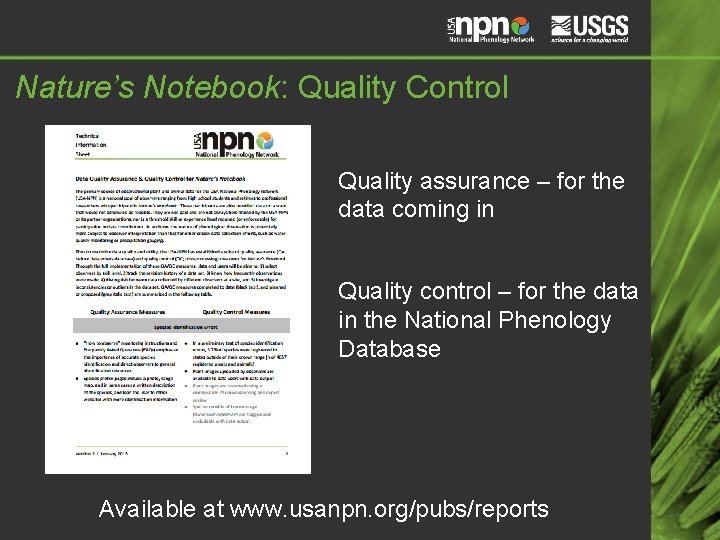 Nature’s Notebook: Quality Control Quality assurance – for the data coming in Quality control