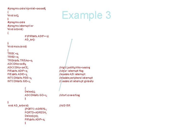 #pragma code hipro. Int=0 x 0008; { Void isr(); } #pragma code #pragma interrupt