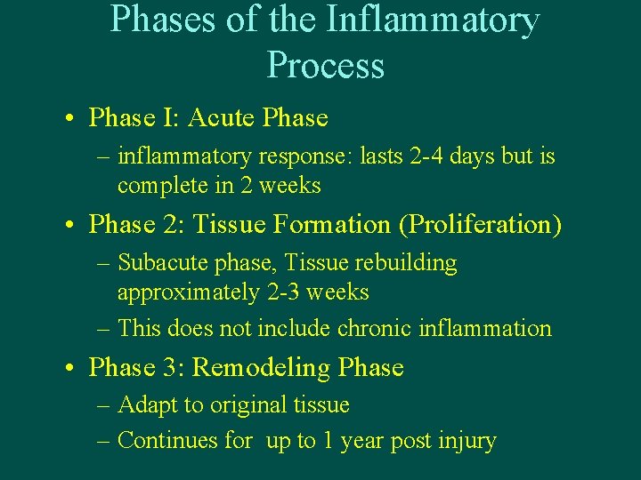 Phases of the Inflammatory Process • Phase I: Acute Phase – inflammatory response: lasts