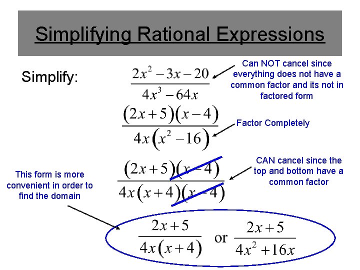 Simplifying Rational Expressions Simplify: Can NOT cancel since everything does not have a common