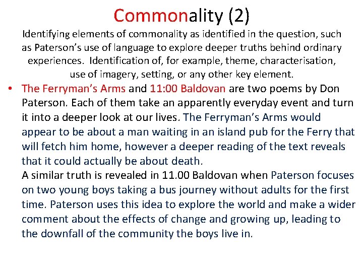Commonality (2) Identifying elements of commonality as identified in the question, such as Paterson’s