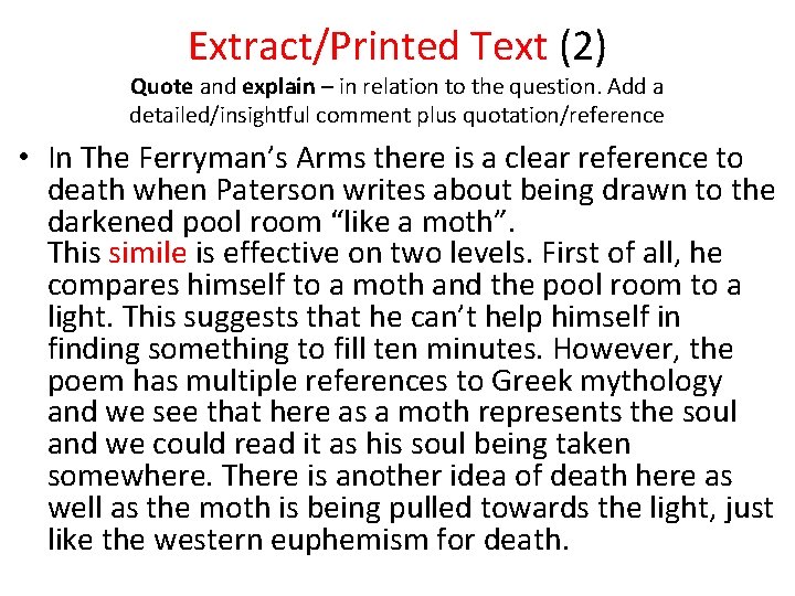 Extract/Printed Text (2) Quote and explain – in relation to the question. Add a