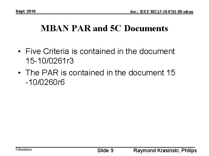 Sept 2010 doc. : IEEE 802. 15 -10 -0761 -00 -mban MBAN PAR and