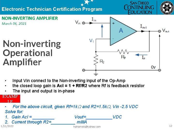 Electronic Technician Certification Program NON-INVERTING AMPLIFIER March 06, 2021 • Input Vin connect to