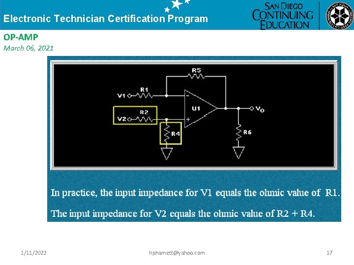 Electronic Technician Certification Program OP-AMP March 06, 2021 1/11/2022 hphamett@yahoo. com 17 