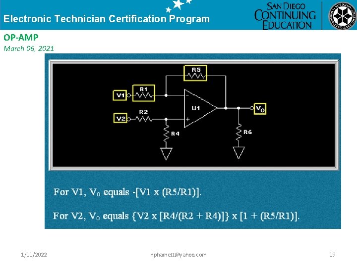 Electronic Technician Certification Program OP-AMP March 06, 2021 1/11/2022 hphamett@yahoo. com 19 
