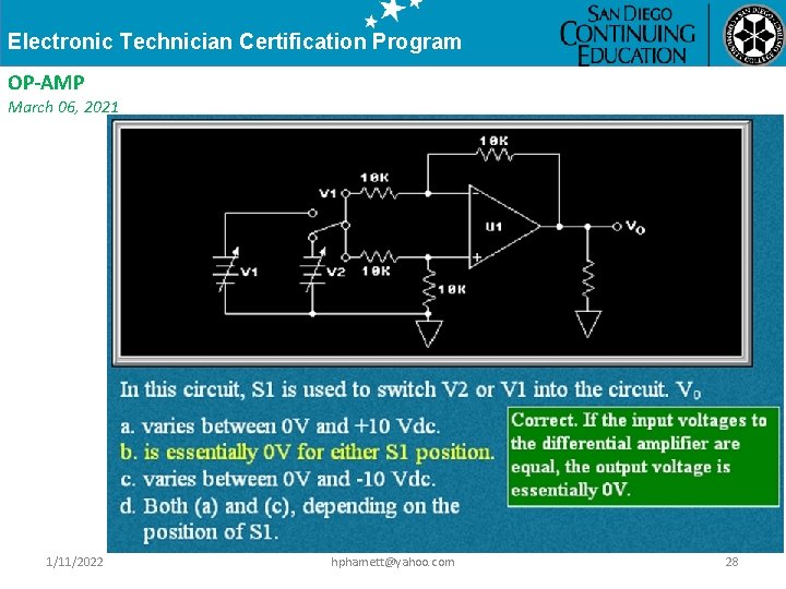 Electronic Technician Certification Program OP-AMP March 06, 2021 1/11/2022 hphamett@yahoo. com 28 
