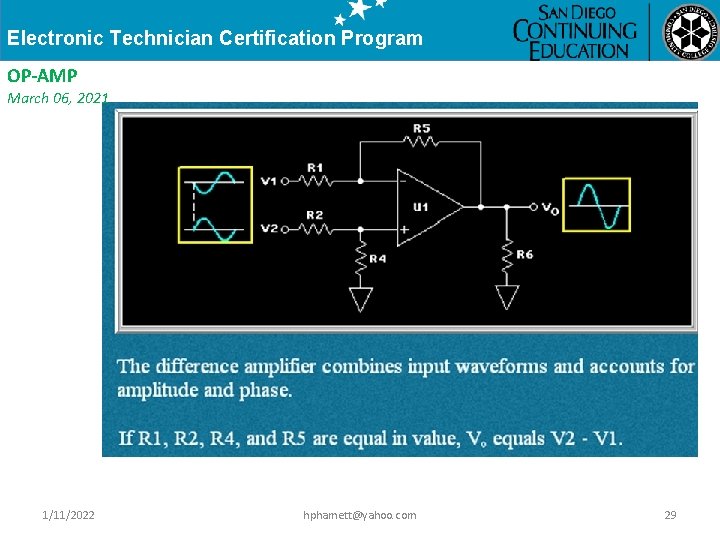 Electronic Technician Certification Program OP-AMP March 06, 2021 1/11/2022 hphamett@yahoo. com 29 