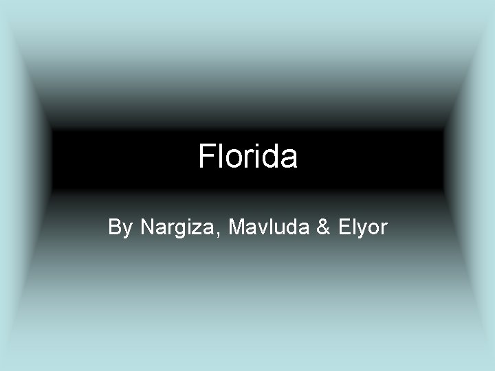 Florida By Nargiza, Mavluda & Elyor 