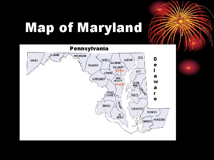 Map of Maryland Pennsylvania D e l a w a r e 