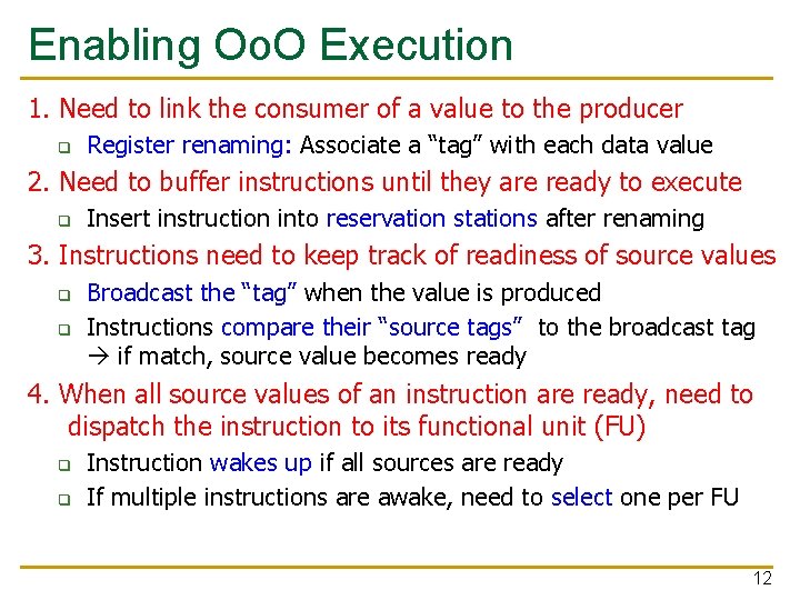 Enabling Oo. O Execution 1. Need to link the consumer of a value to