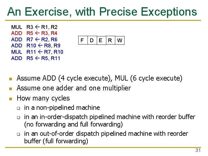An Exercise, with Precise Exceptions MUL ADD ADD MUL ADD n n n R