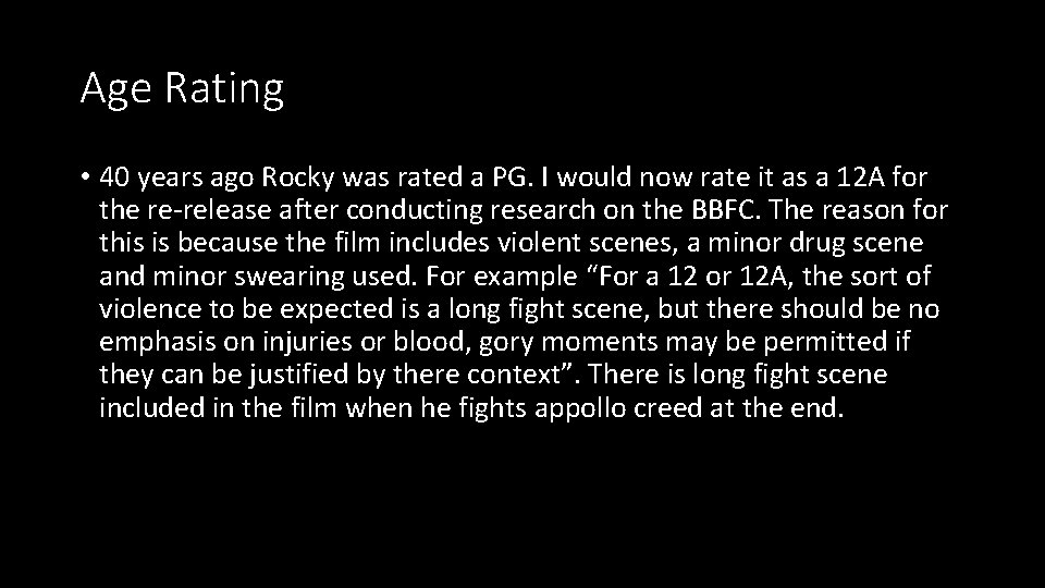 Age Rating • 40 years ago Rocky was rated a PG. I would now