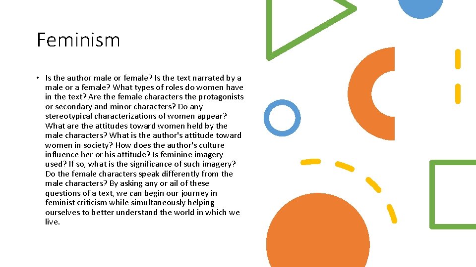 Feminism • Is the author male or female? Is the text narrated by a