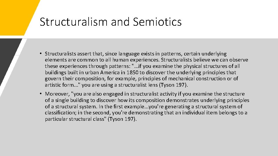 Structuralism and Semiotics • Structuralists assert that, since language exists in patterns, certain underlying