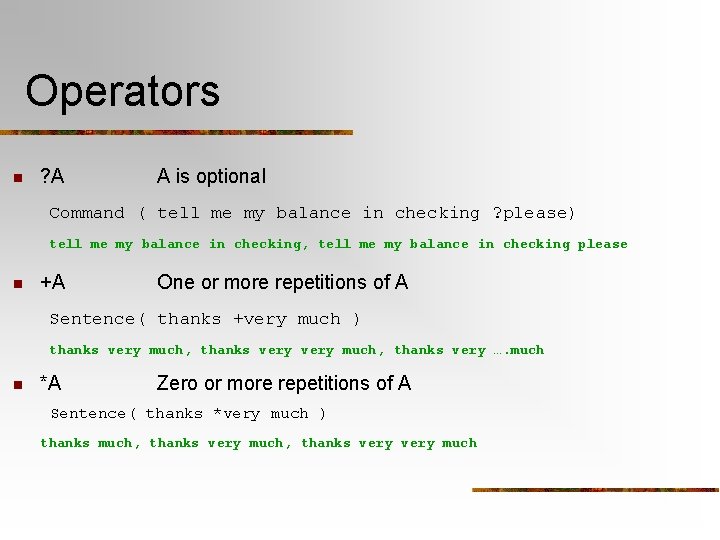 Operators n ? A A is optional Command ( tell me my balance in