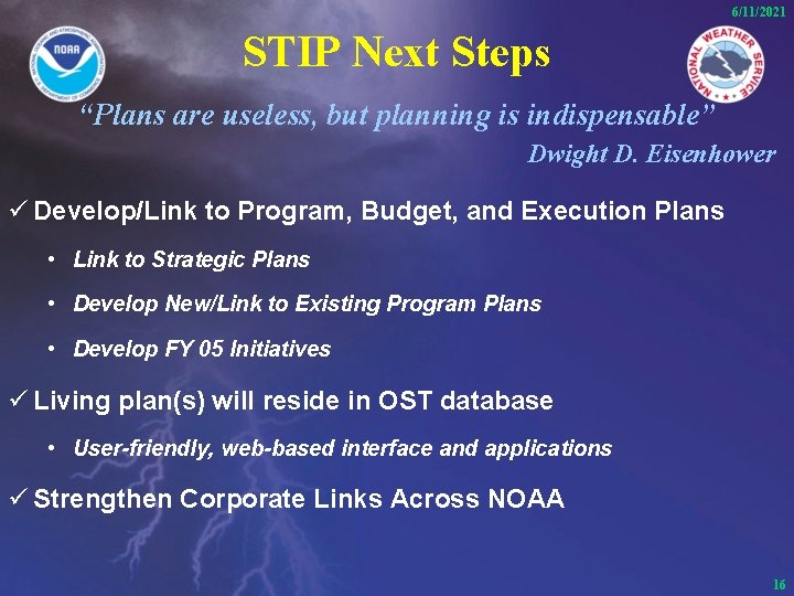 6/11/2021 STIP Next Steps “Plans are useless, but planning is indispensable” Dwight D. Eisenhower