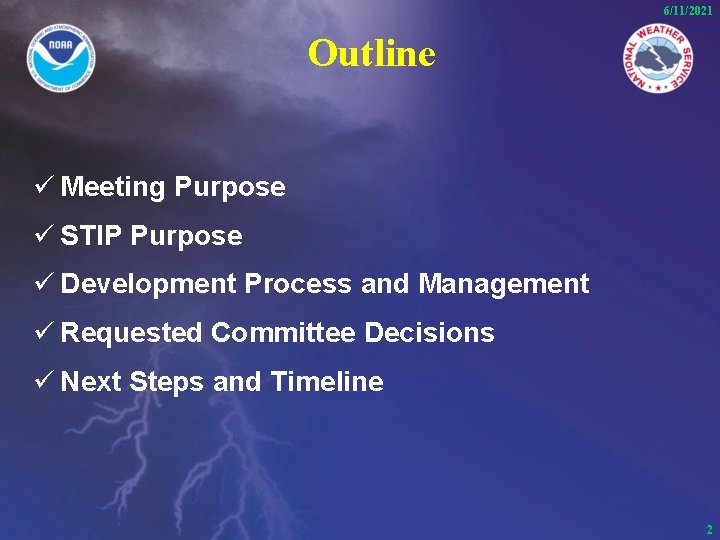 6/11/2021 Outline ü Meeting Purpose ü STIP Purpose ü Development Process and Management ü