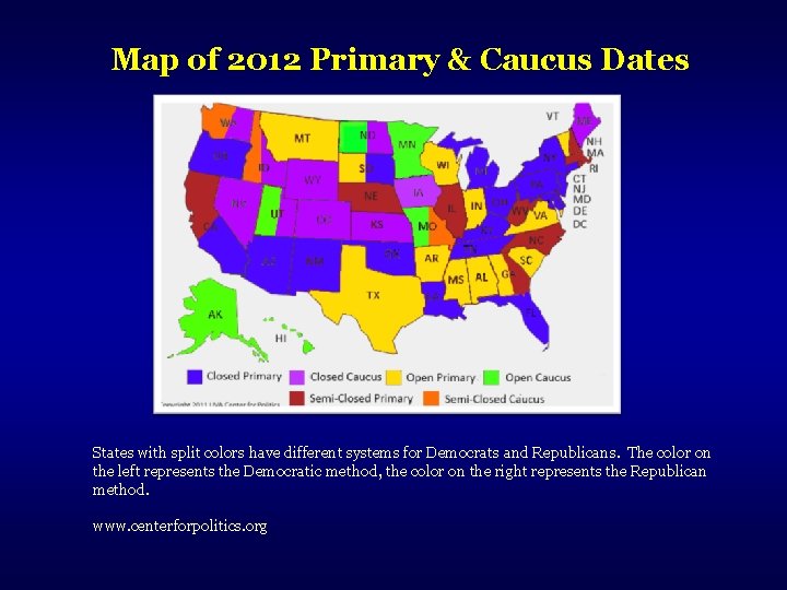 Map of 2012 Primary & Caucus Dates States with split colors have different systems