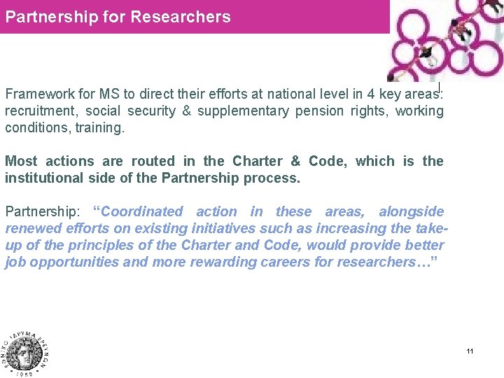 Partnership for Researchers Framework for MS to direct their efforts at national level in