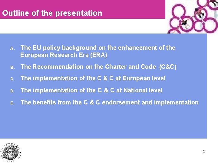 Outline of the presentation A. The EU policy background on the enhancement of the
