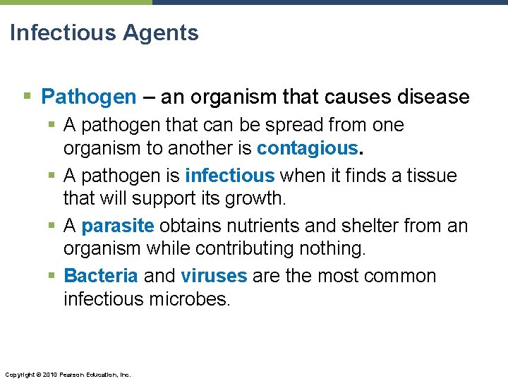 Infectious Agents § Pathogen – an organism that causes disease § A pathogen that